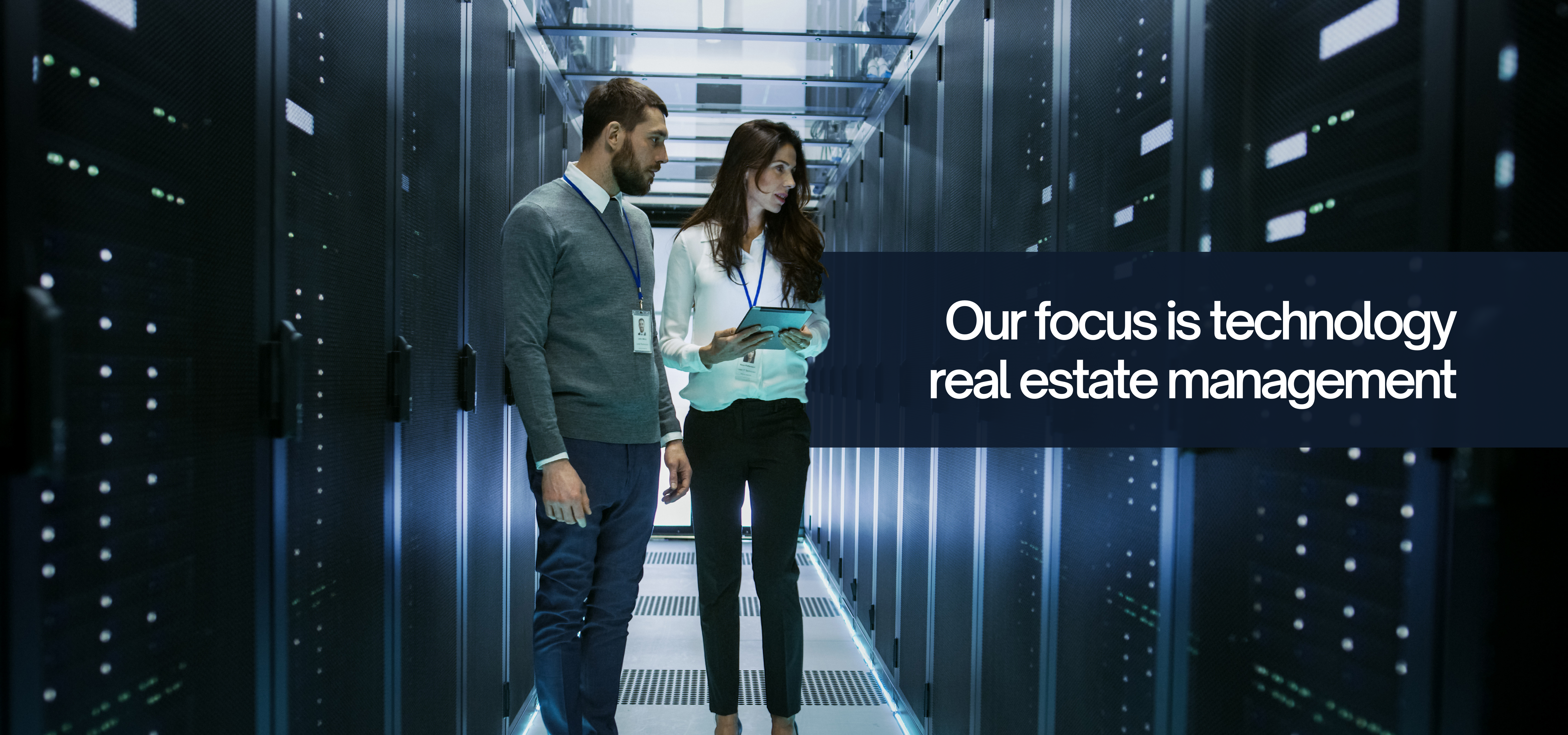 Our focus is technology real estate management